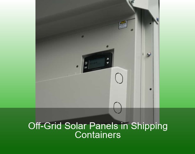 Off-Grid Solar Panels in Shipping Containers